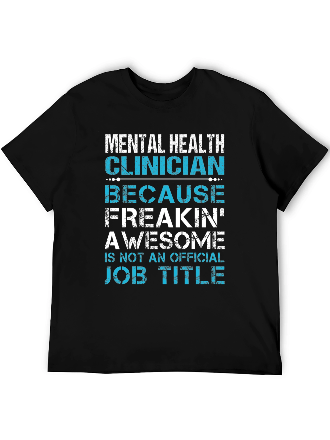 Mental Health Clinician Awesome Job Title T-Shirt