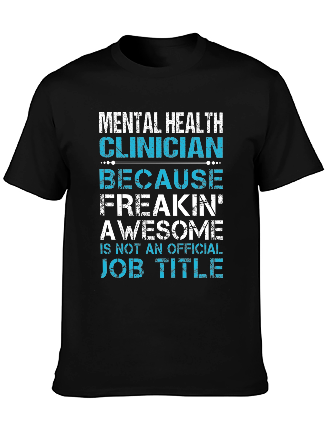 Mental Health Clinician Awesome Job Title T-Shirt