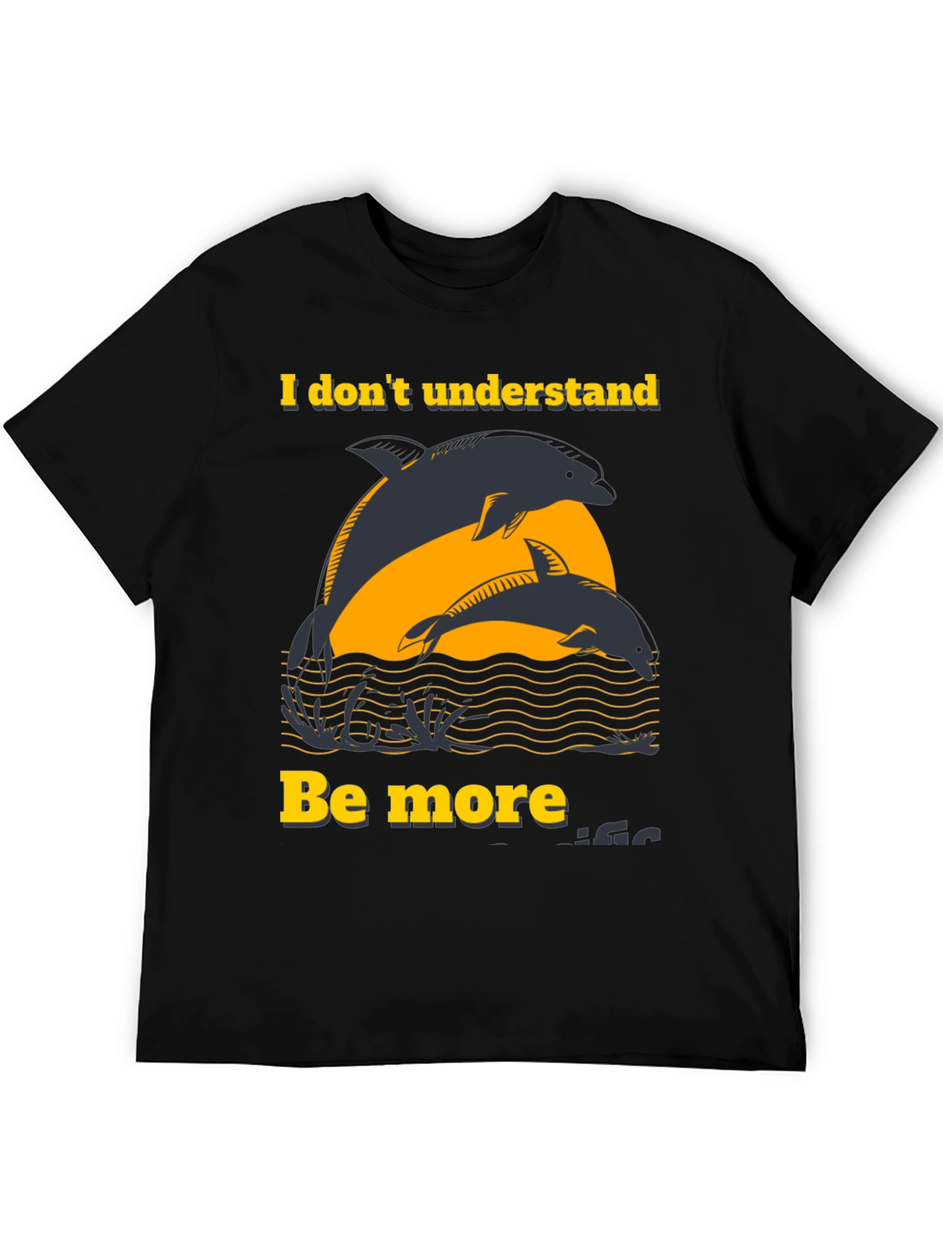 Dolphin Graphic T-Shirt - Be More Dolphin