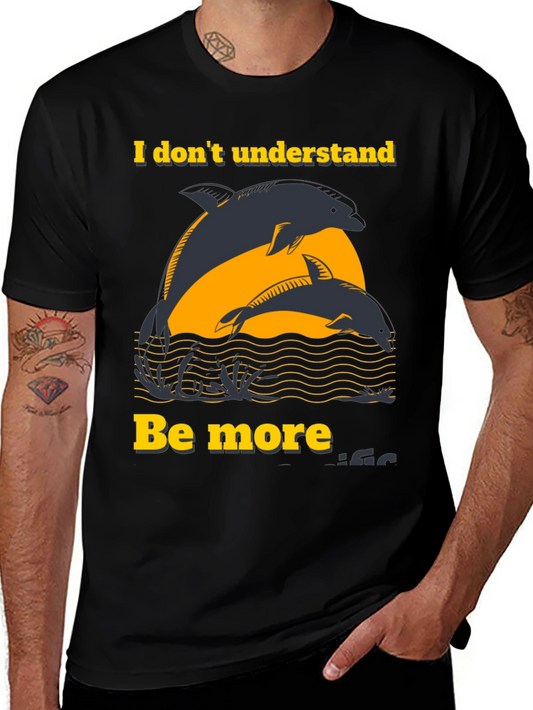 Dolphin Graphic T-Shirt - Be More Dolphin