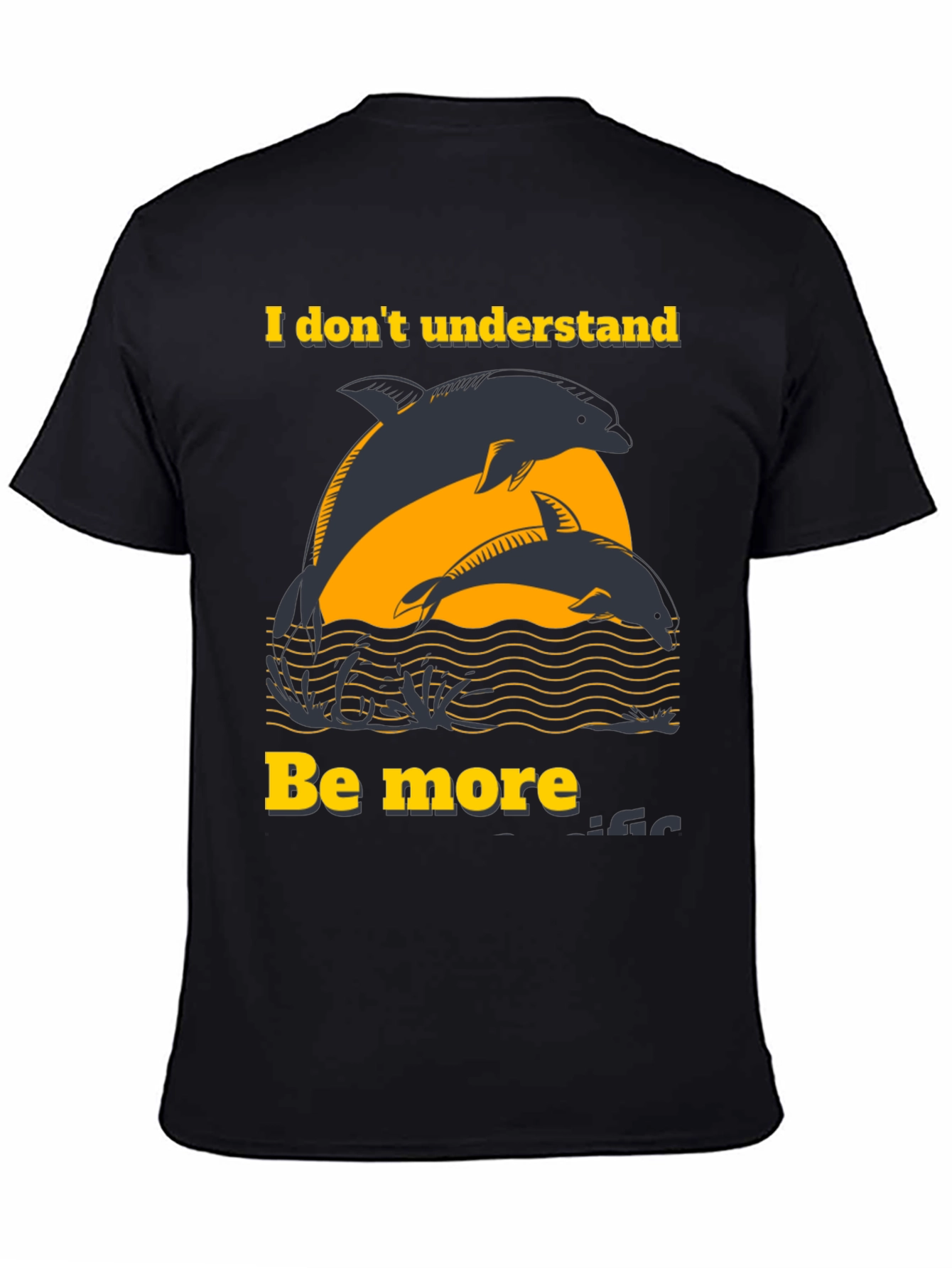 Dolphin Graphic T-Shirt - Be More Dolphin