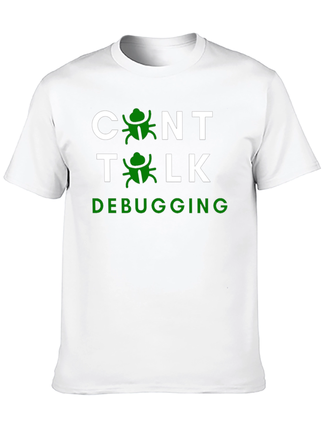Debugging T-Shirt - Control Talk Programmer Humor