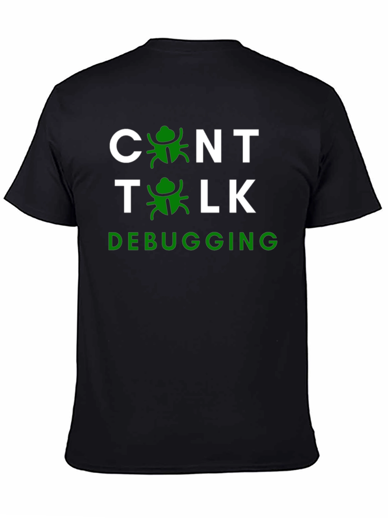 Debugging T-Shirt - Control Talk Programmer Humor