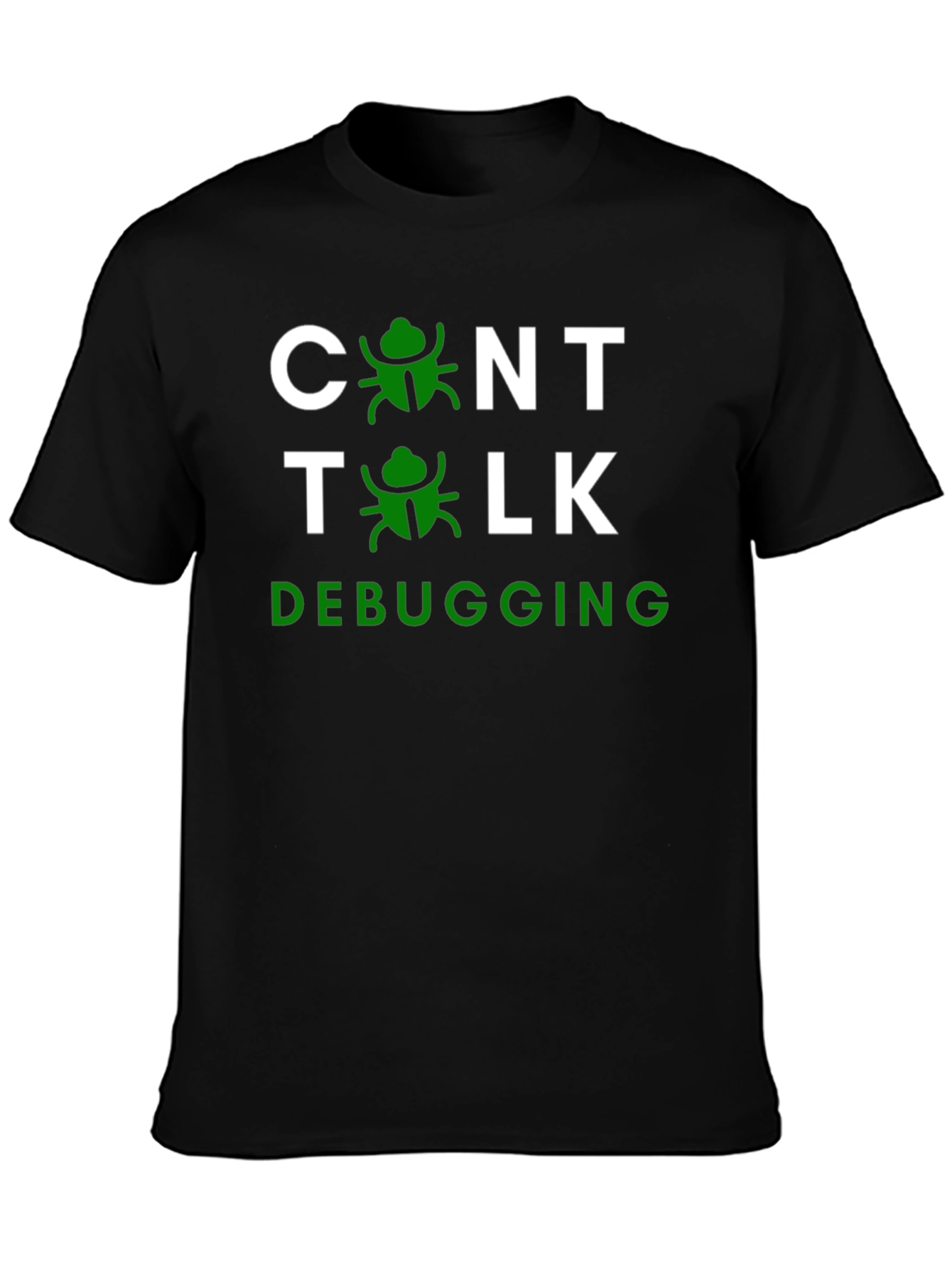 Debugging T-Shirt - Control Talk Programmer Humor