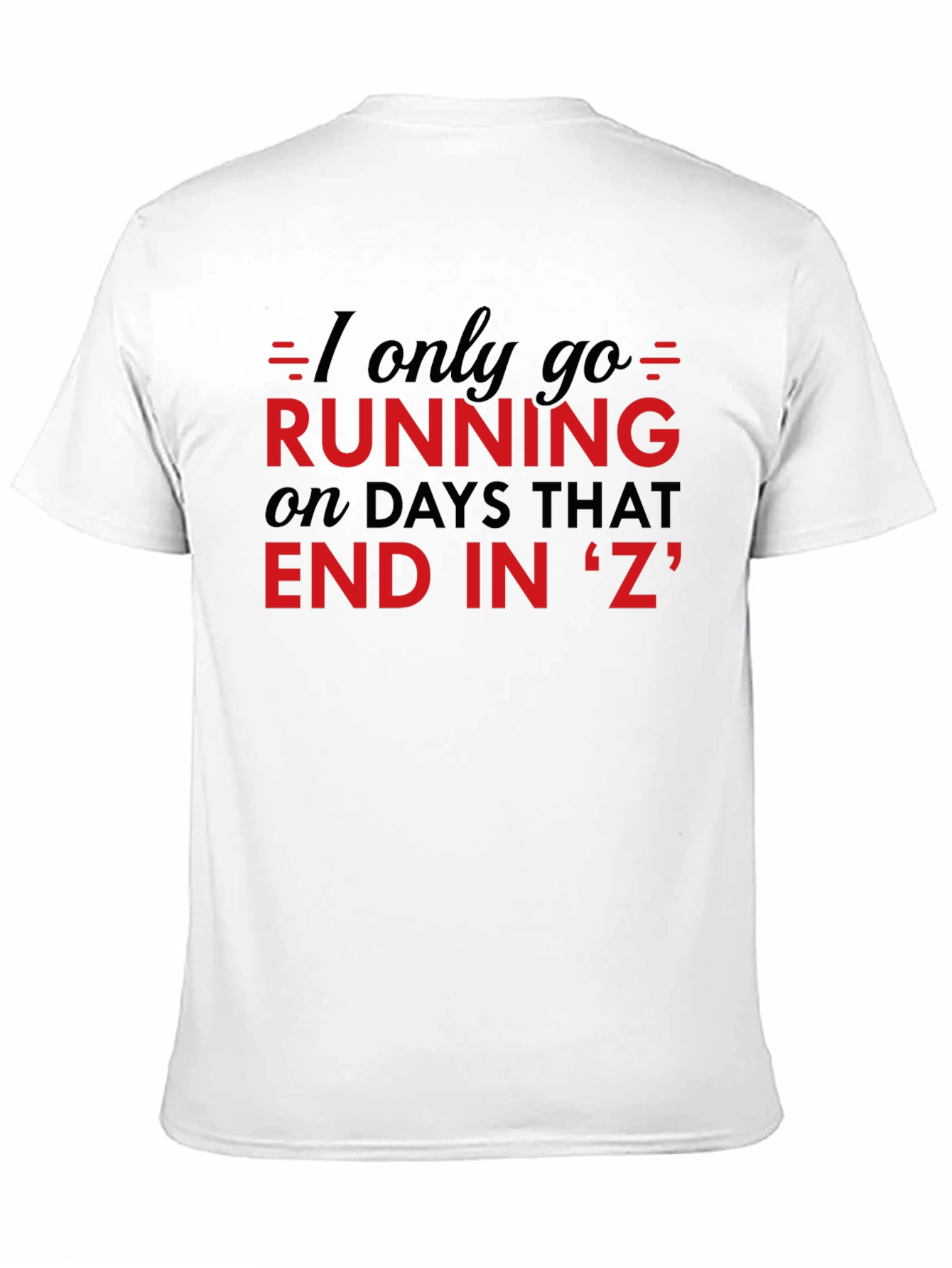 Funny Running Days End In Z T-Shirt