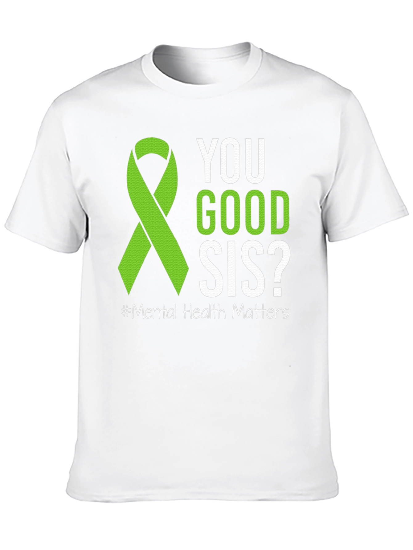You Good Sis? Mental Health Awareness T-Shirt