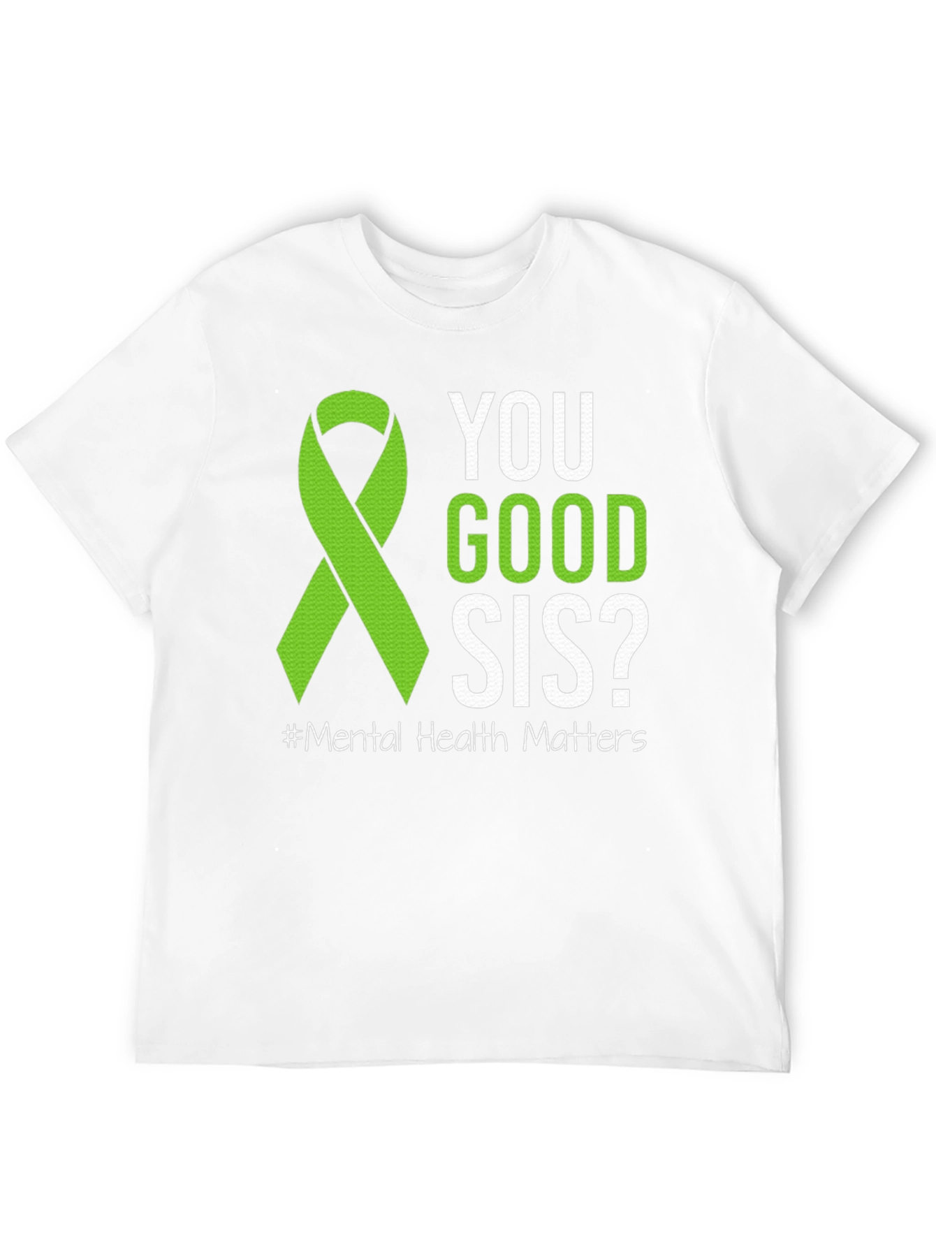 You Good Sis? Mental Health Awareness T-Shirt