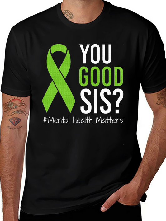 You Good Sis? Mental Health Awareness T-Shirt