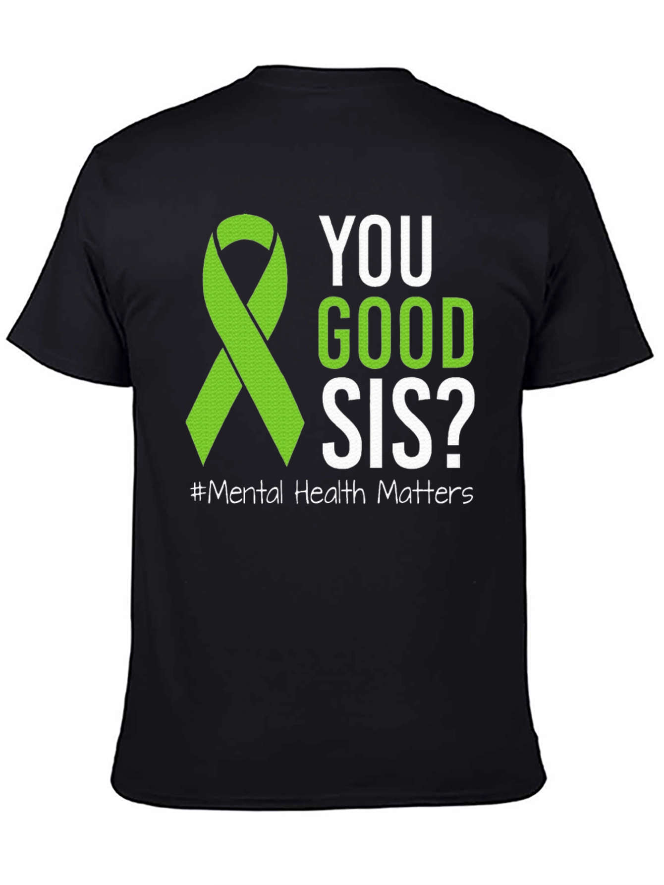 You Good Sis? Mental Health Awareness T-Shirt