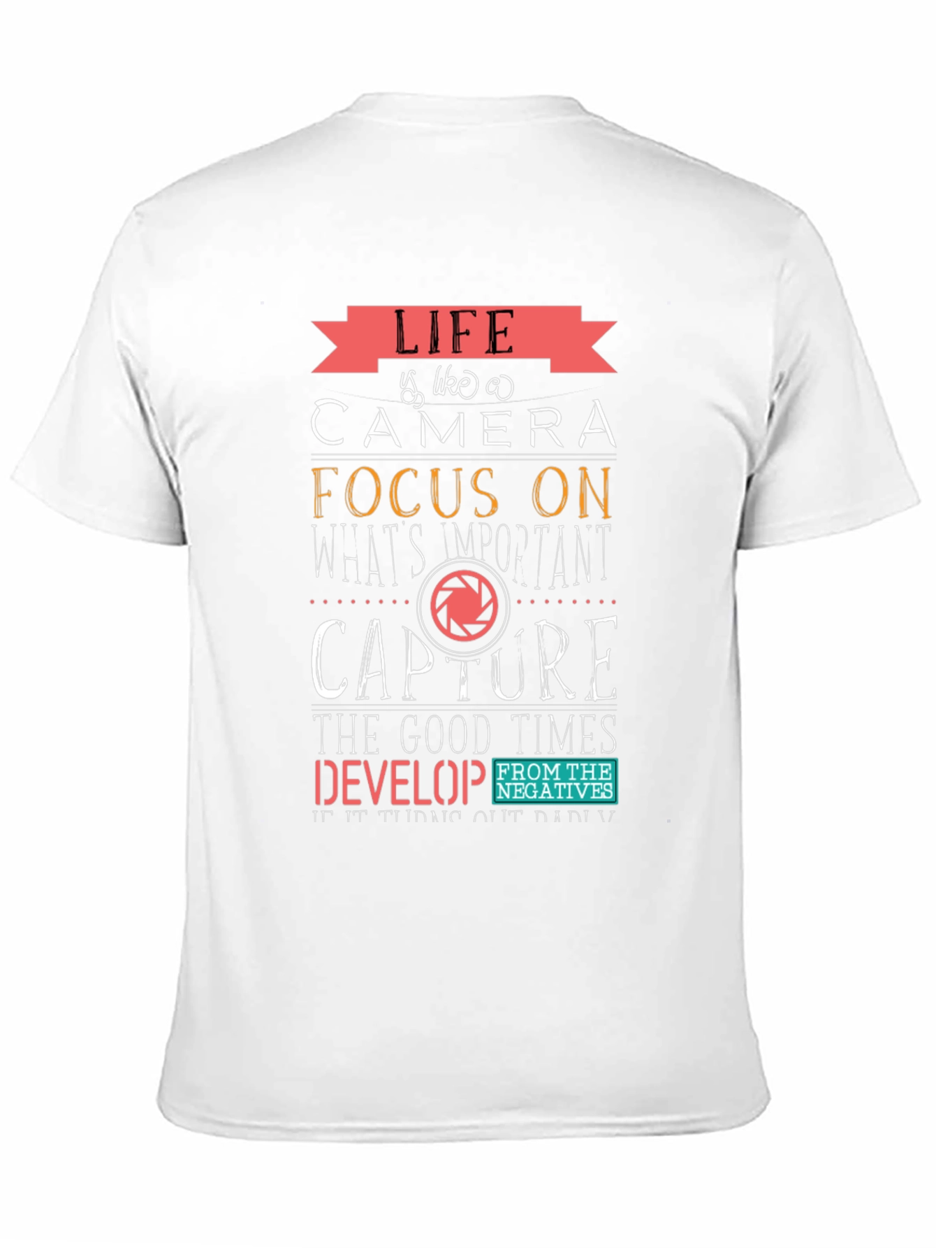Life is Like a Camera T-Shirt