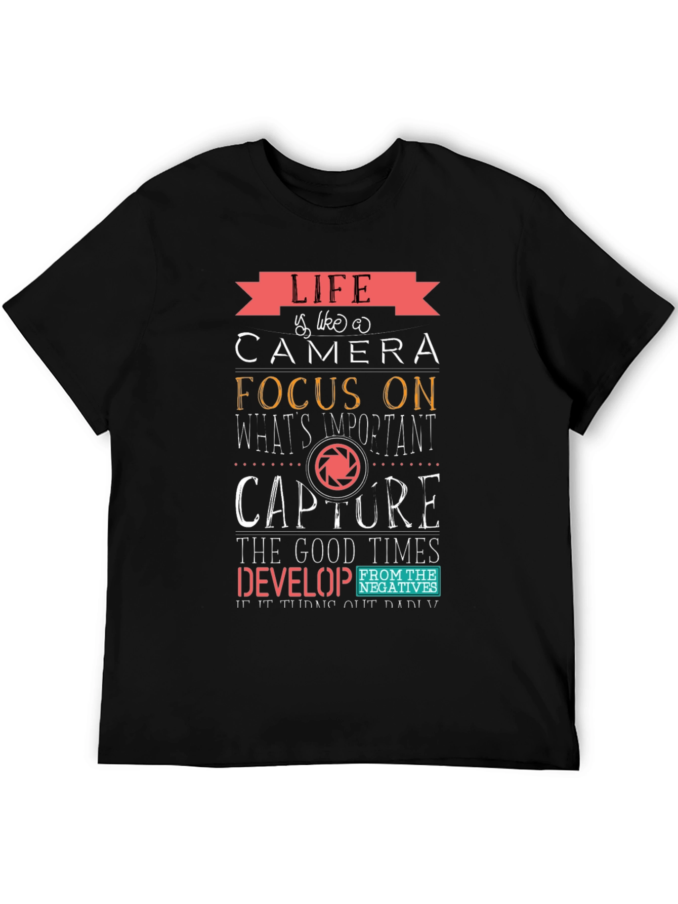 Life is Like a Camera T-Shirt