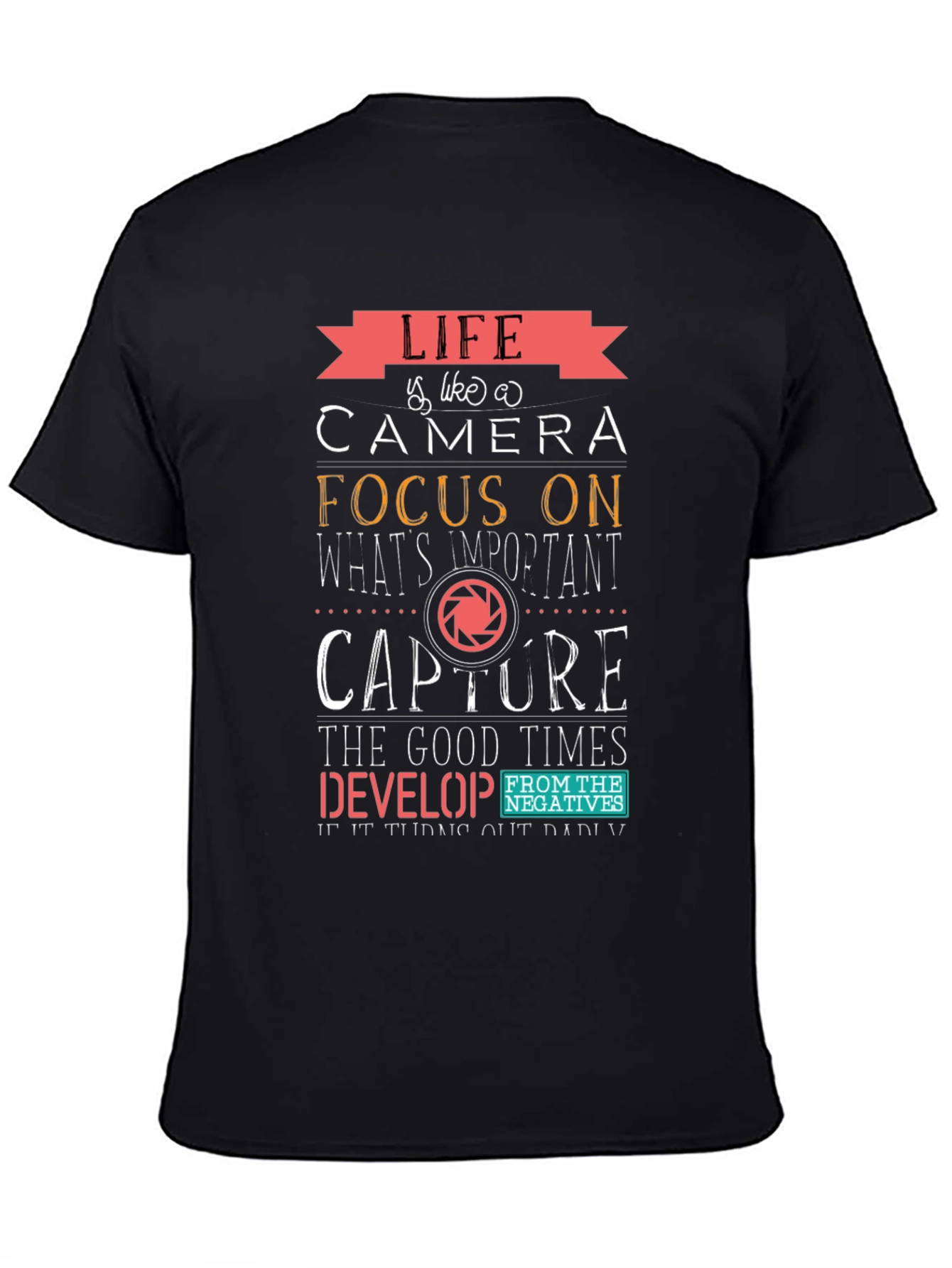 Life is Like a Camera T-Shirt