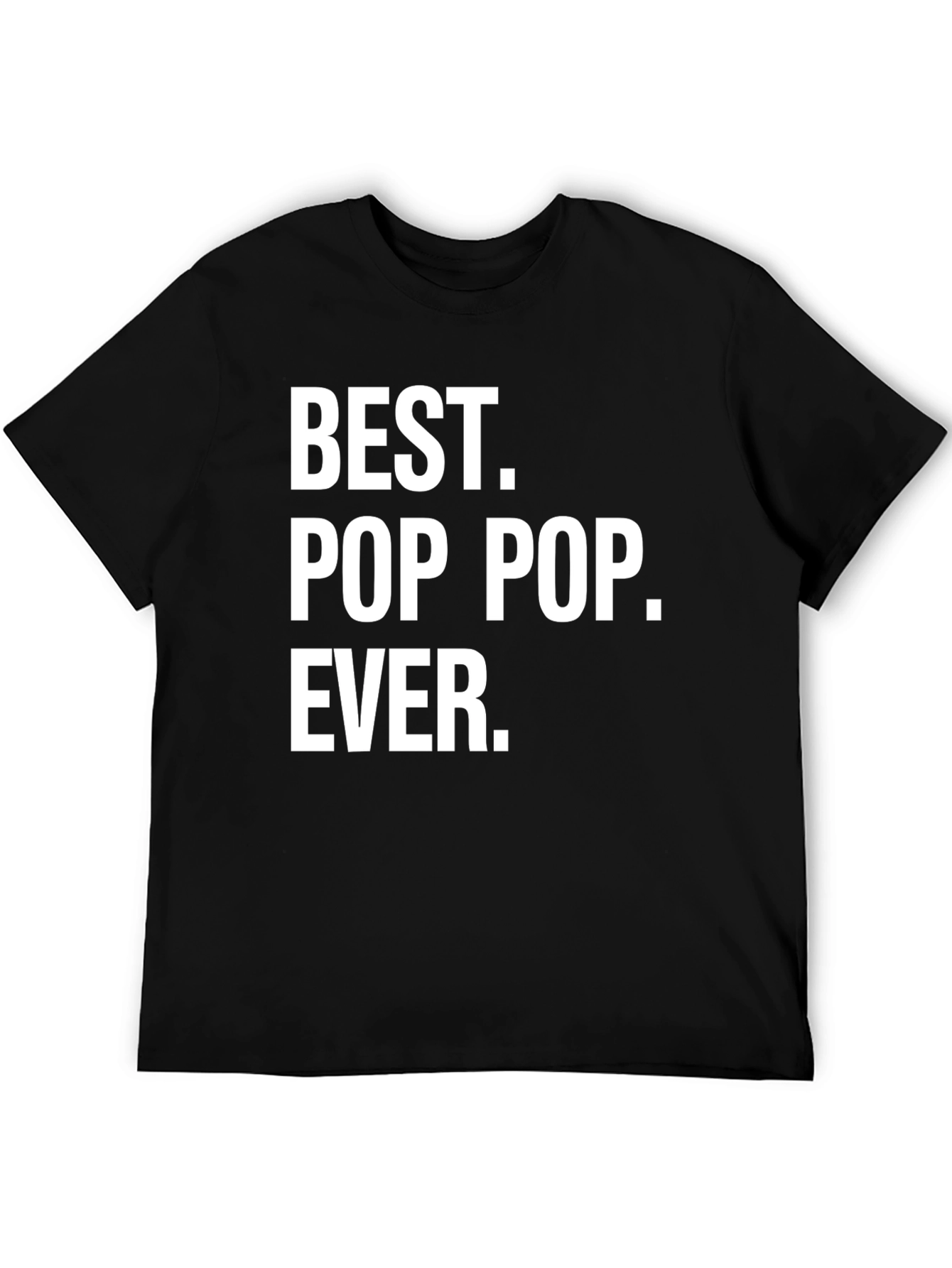 Best Pop Pop Ever Black T-Shirt