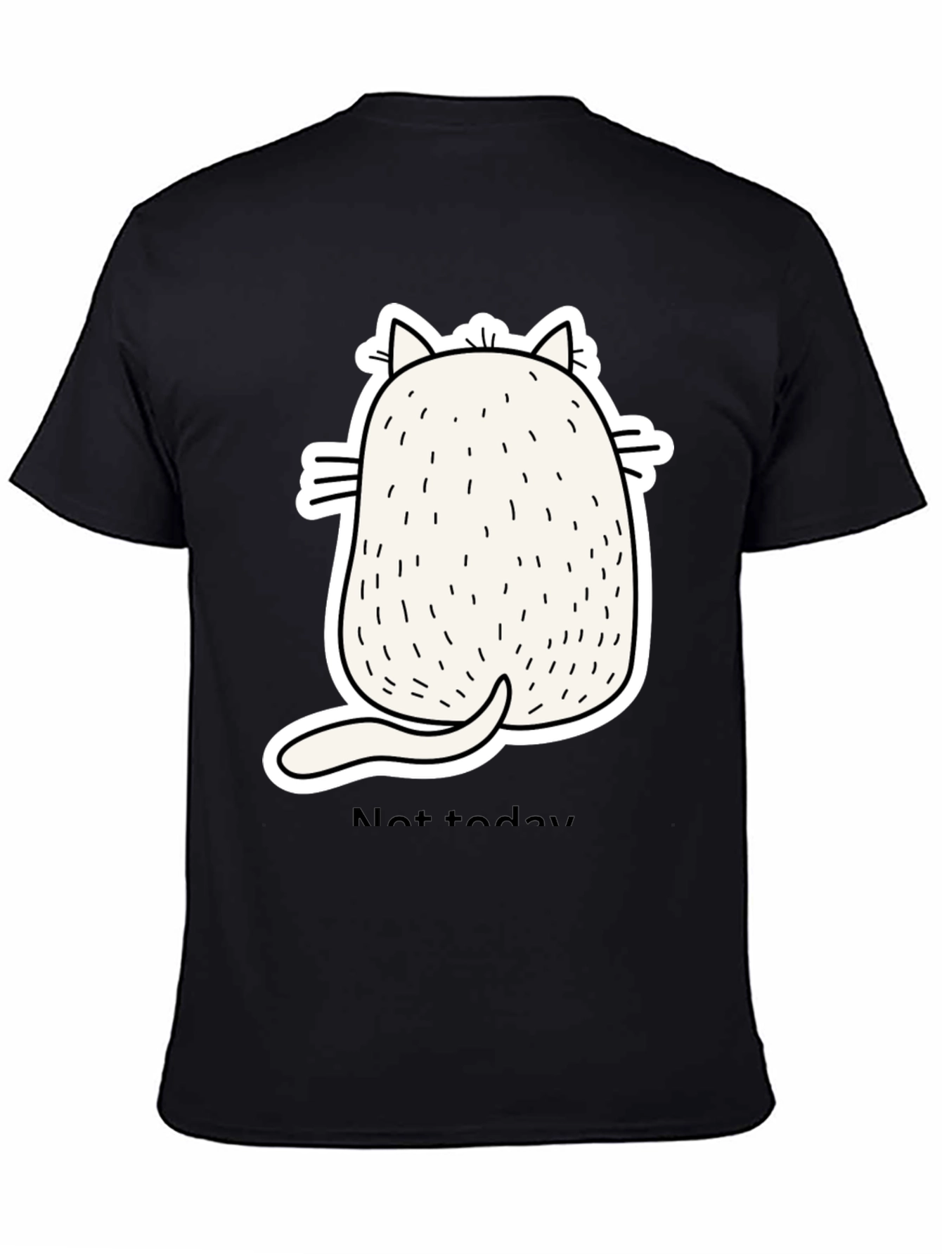 Funny Cat Back View Black T-Shirt - Not Today