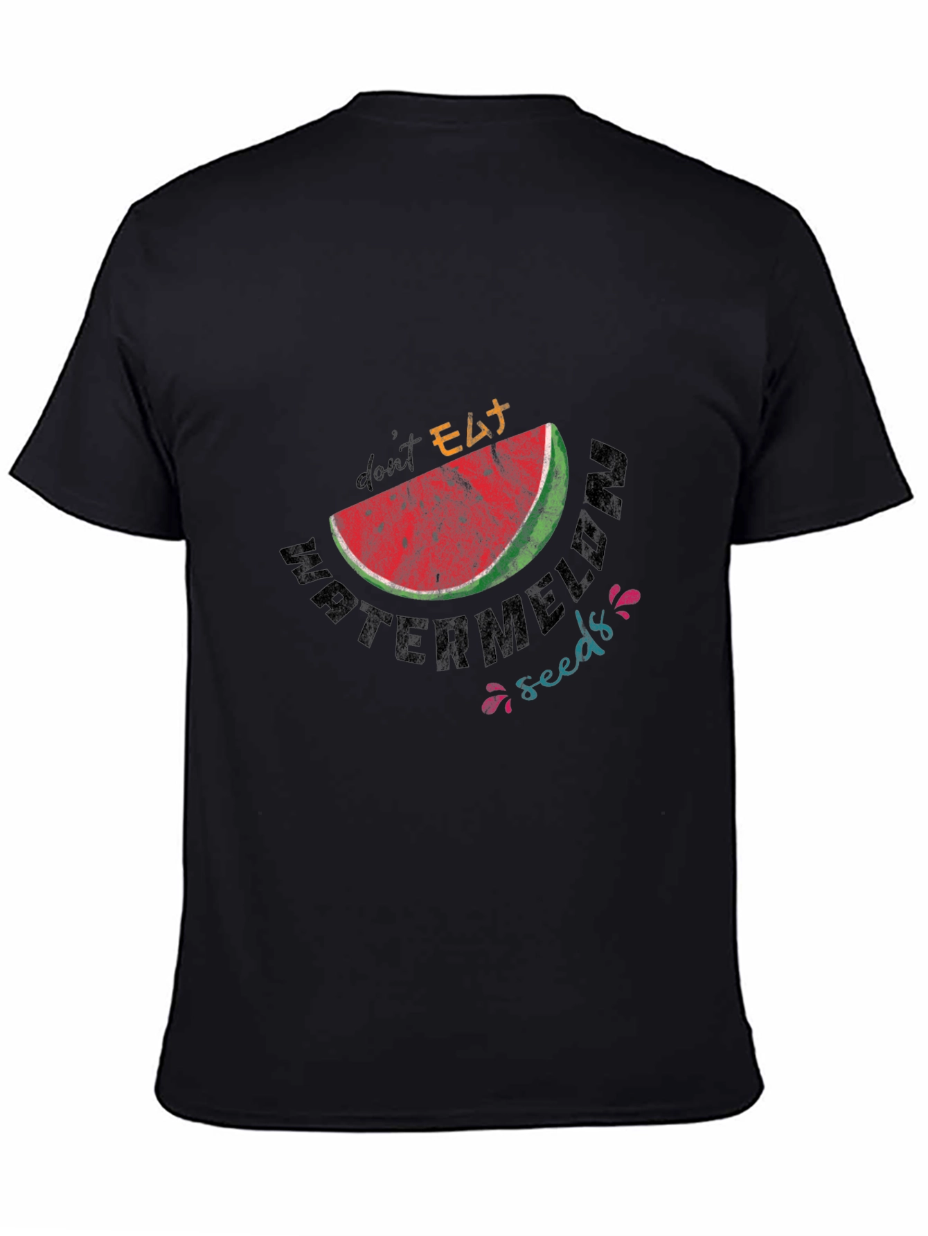 Dont Eat Watermelon Seeds Graphic Tee