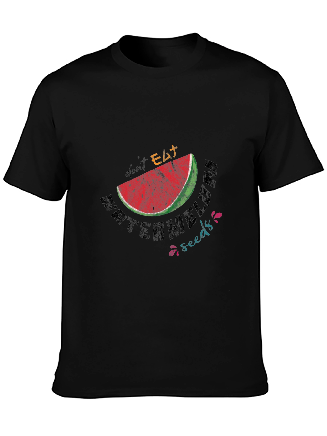 Dont Eat Watermelon Seeds Graphic Tee