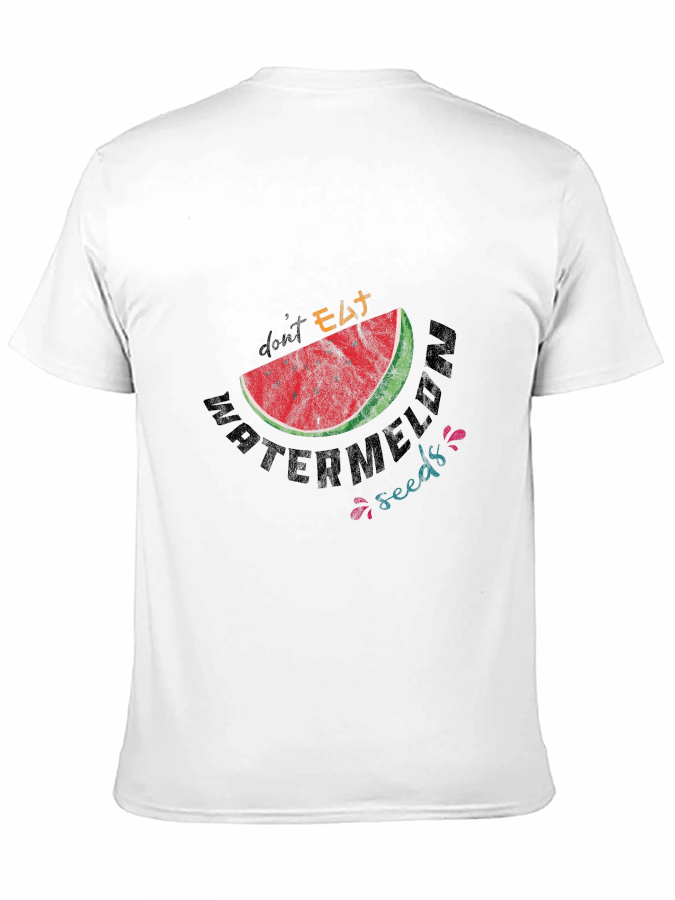 Dont Eat Watermelon Seeds Graphic Tee