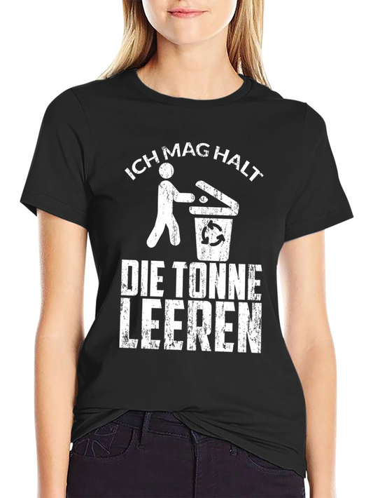 Ich Mag Halt T-Shirt - Novelty Recycling Humor Tee