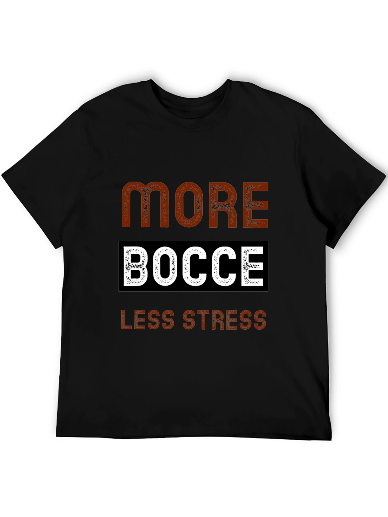 More Bocce Less Stress Graphic Tee