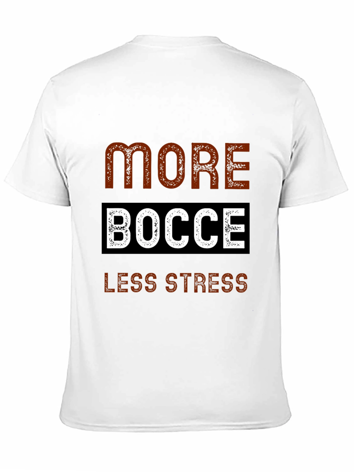 More Bocce Less Stress Graphic Tee