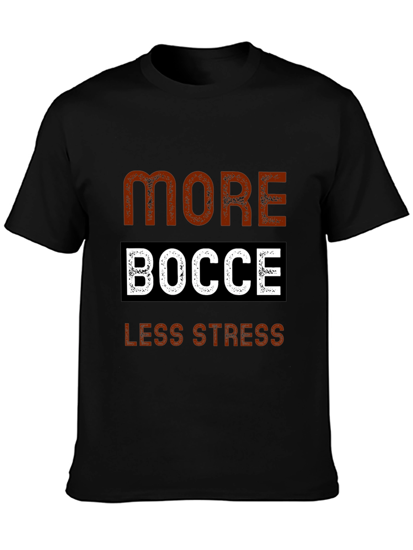 More Bocce Less Stress Graphic Tee