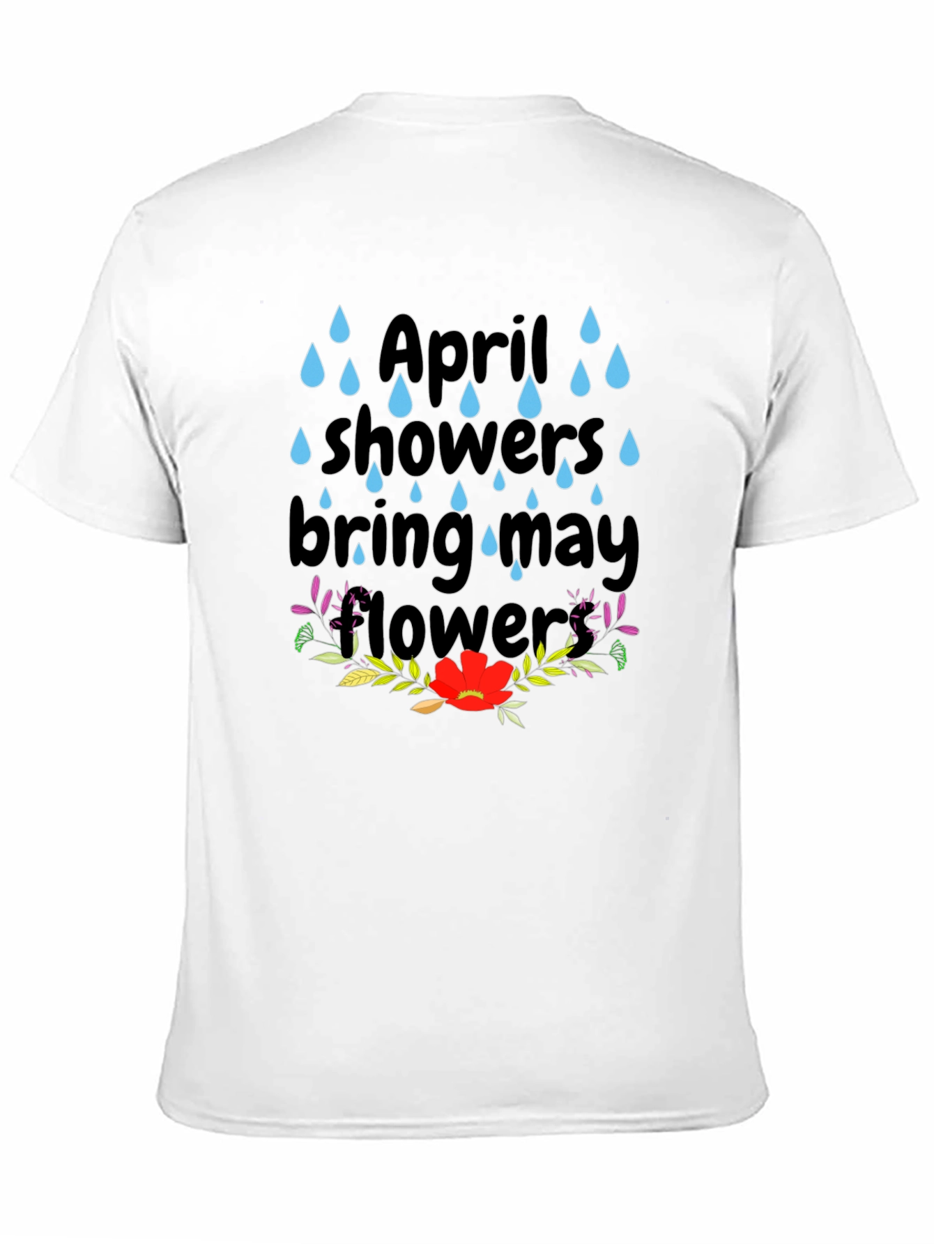 April Showers T-Shirt - Spring Flowers Tee