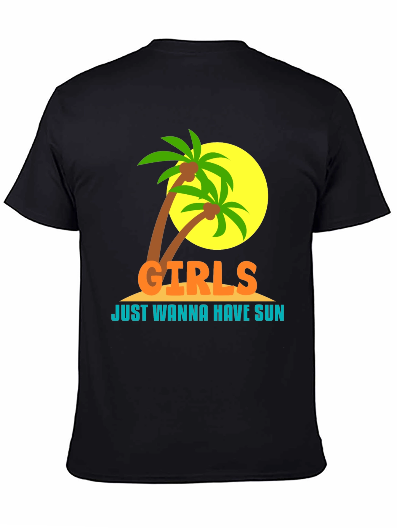 Girls Just Wanna Have Sun T-Shirt