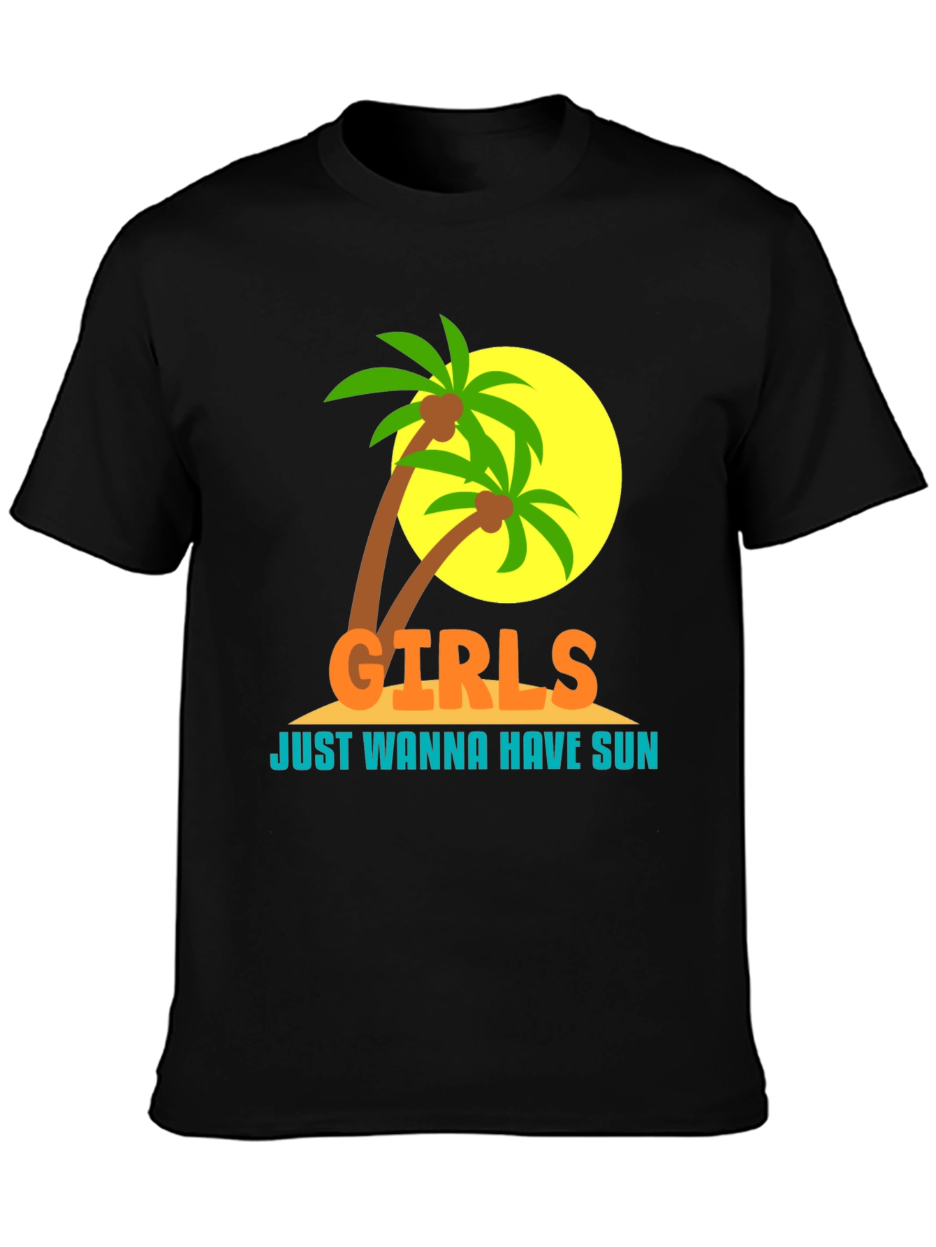 Girls Just Wanna Have Sun T-Shirt