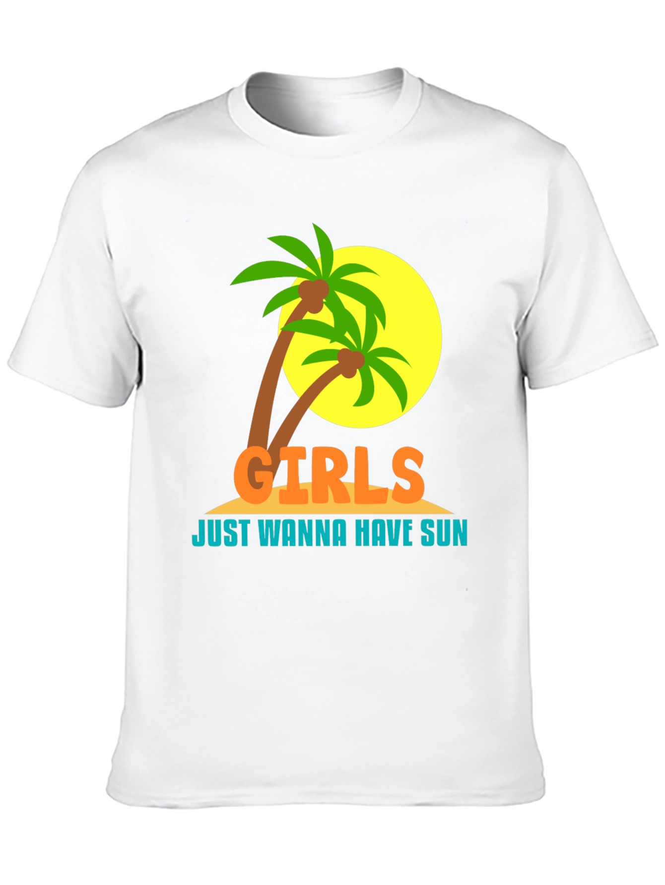Girls Just Wanna Have Sun T-Shirt