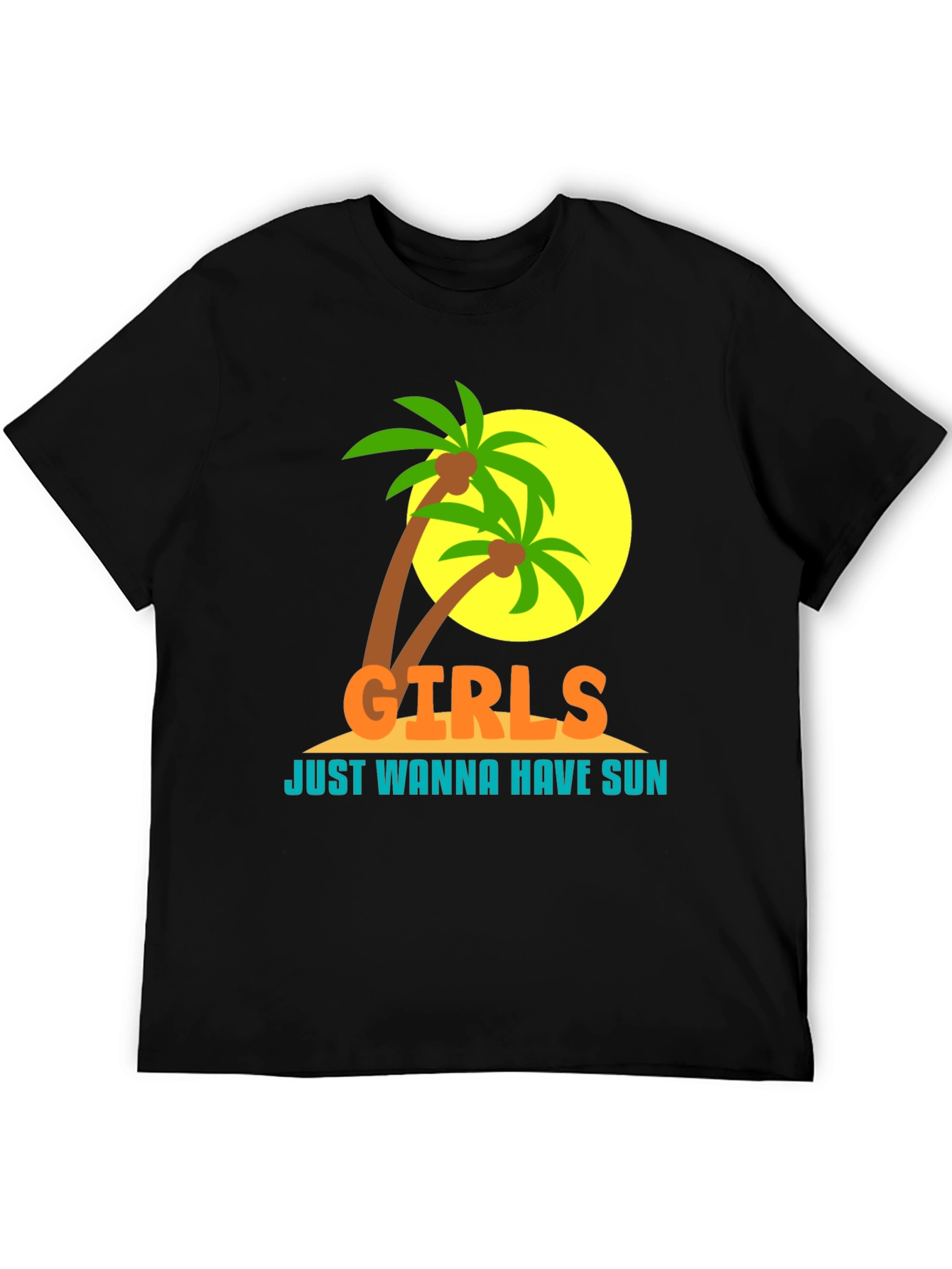Girls Just Wanna Have Sun T-Shirt