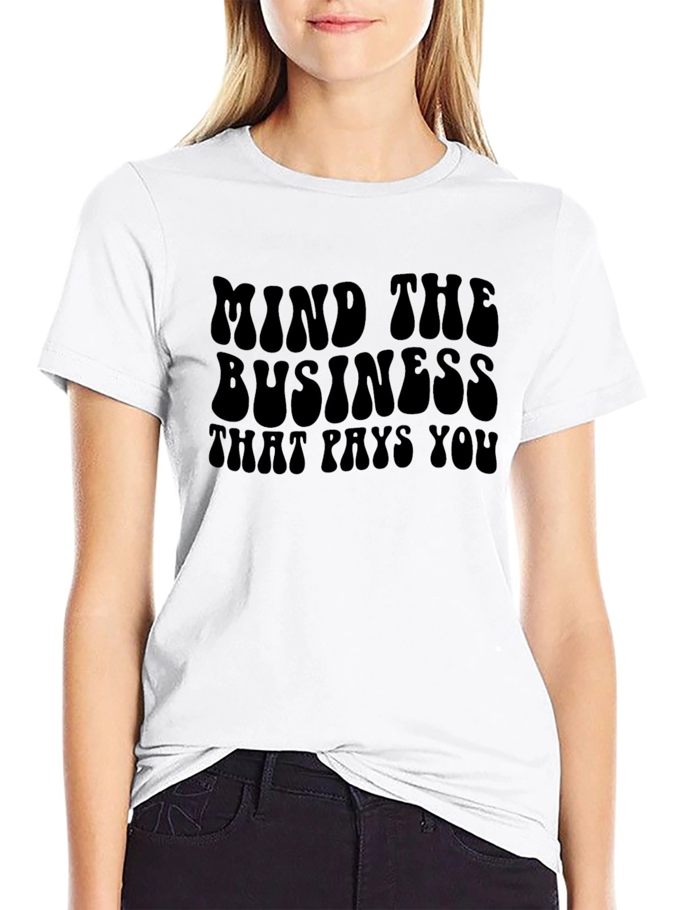 Mind The Business That Pays You Graphic T-Shirt