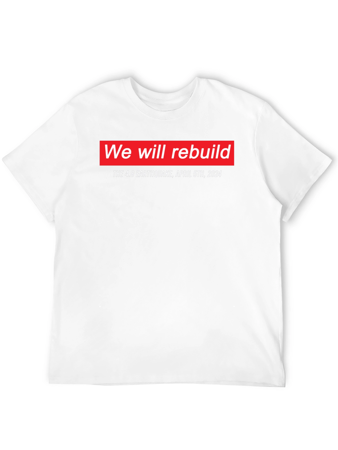We Will Rebuild Earthquake T-Shirt
