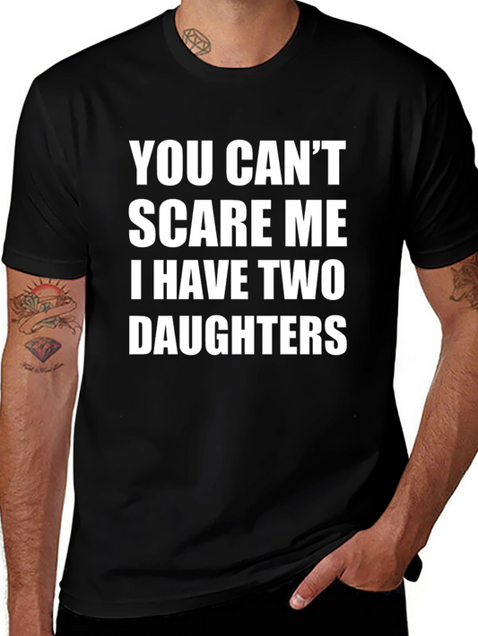 Dads Cant Scare Me Tee - Two Daughters