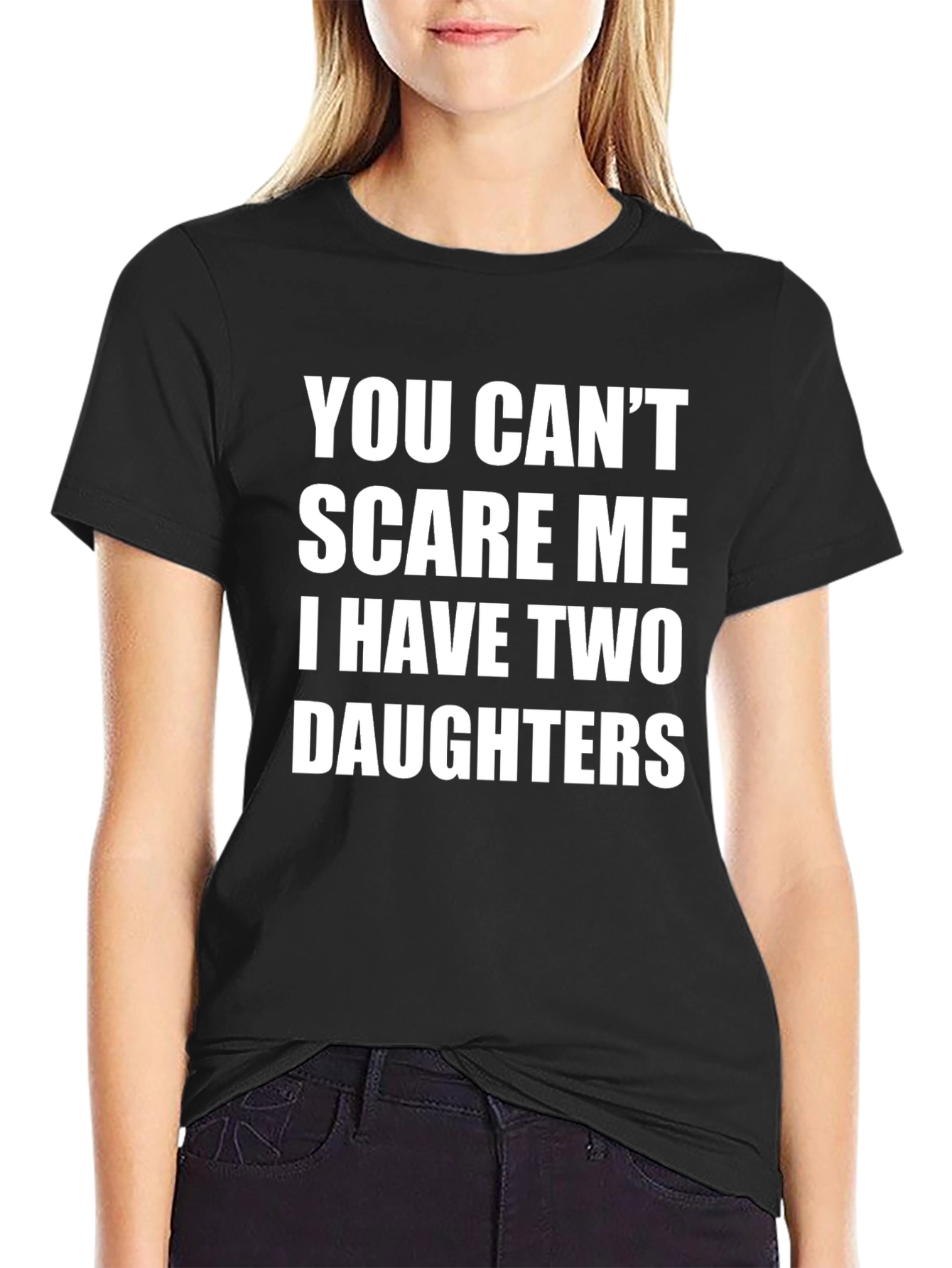Dads Cant Scare Me Tee - Two Daughters