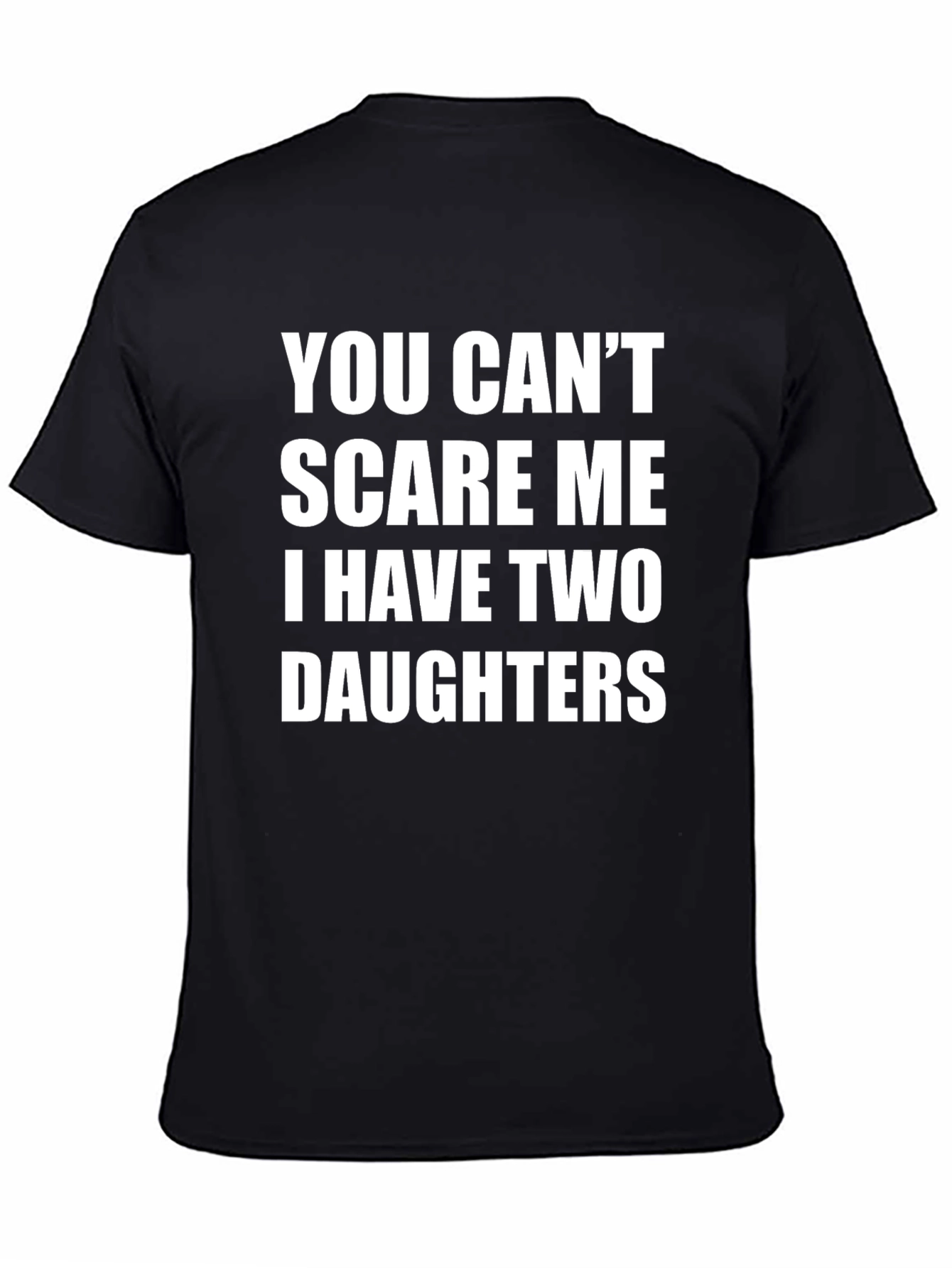 Dads Cant Scare Me Tee - Two Daughters