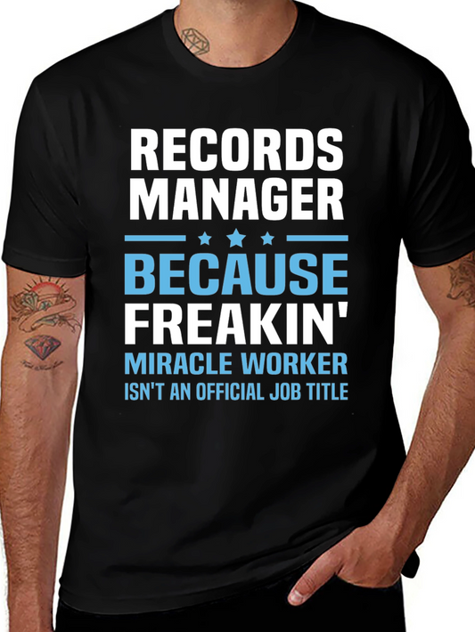 Records Manager T-Shirt - Miracle Worker Funny Job Tee