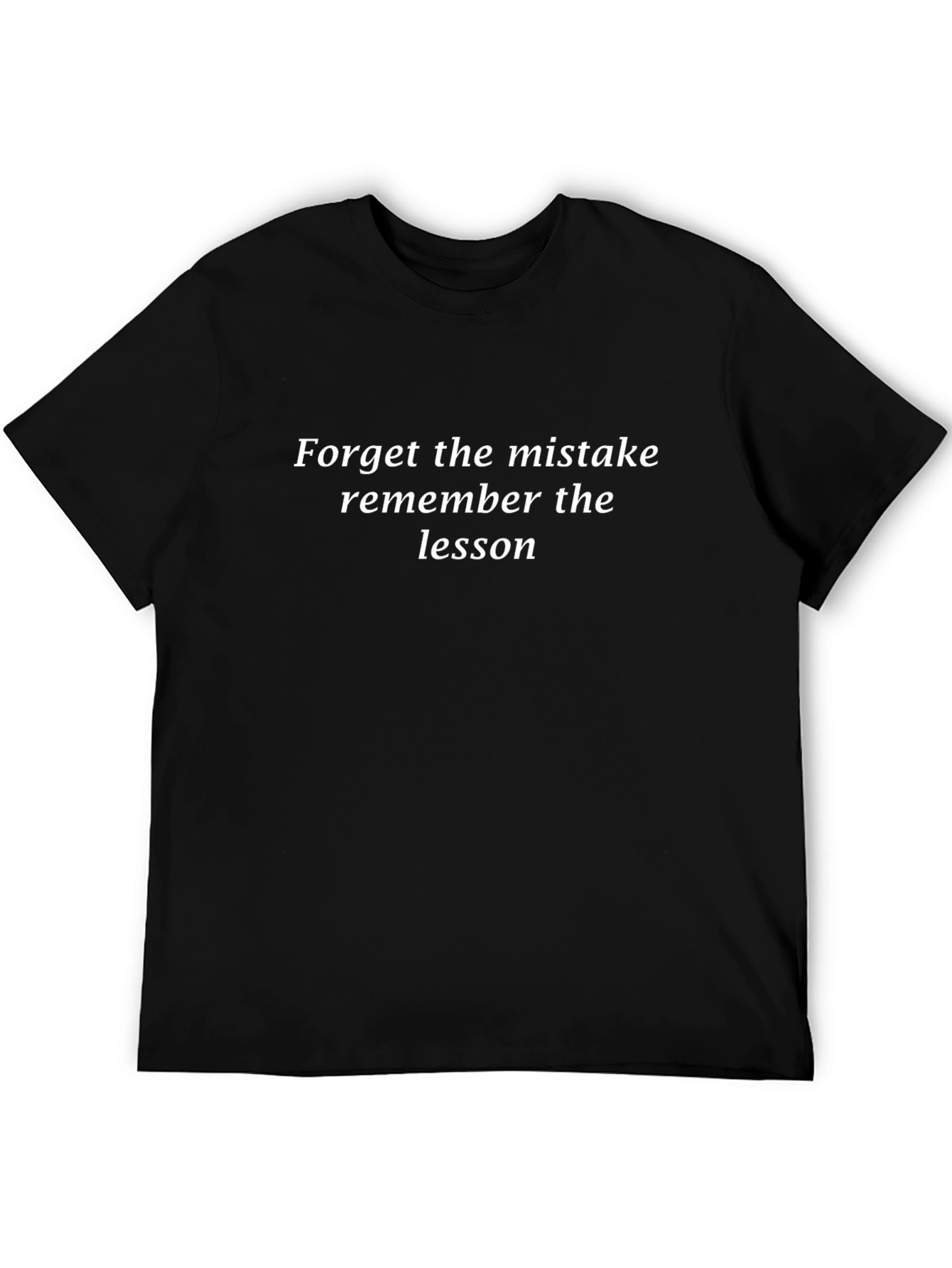 Inspirational Message Black T-Shirt