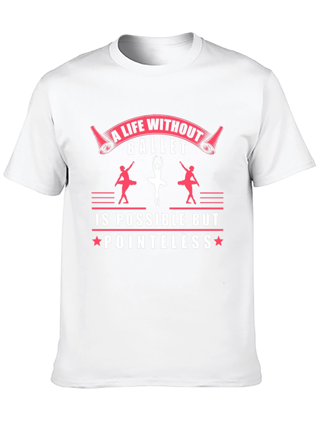 Ballet Life T-Shirt - Dance Lover Apparel