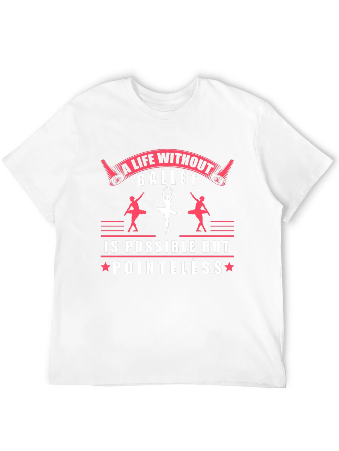 Ballet Life T-Shirt - Dance Lover Apparel