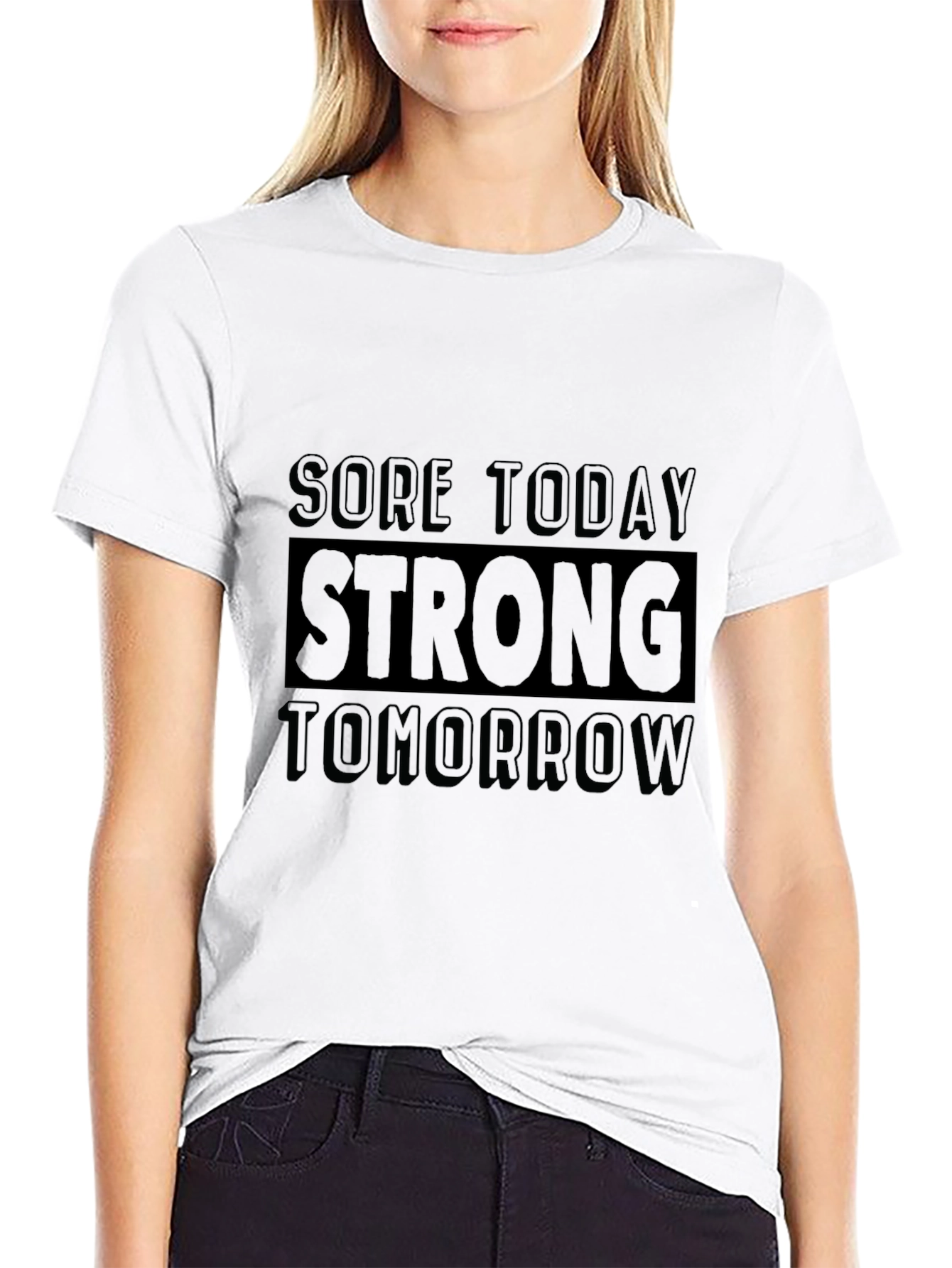 Sore Today Strong Tomorrow Fitness T-Shirt