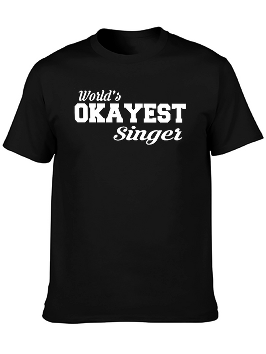 Worlds Okayest Singer Graphic Tee