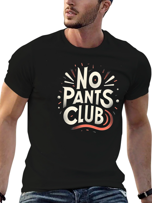 No Pants Club Graphic Tee - Casual Comfort