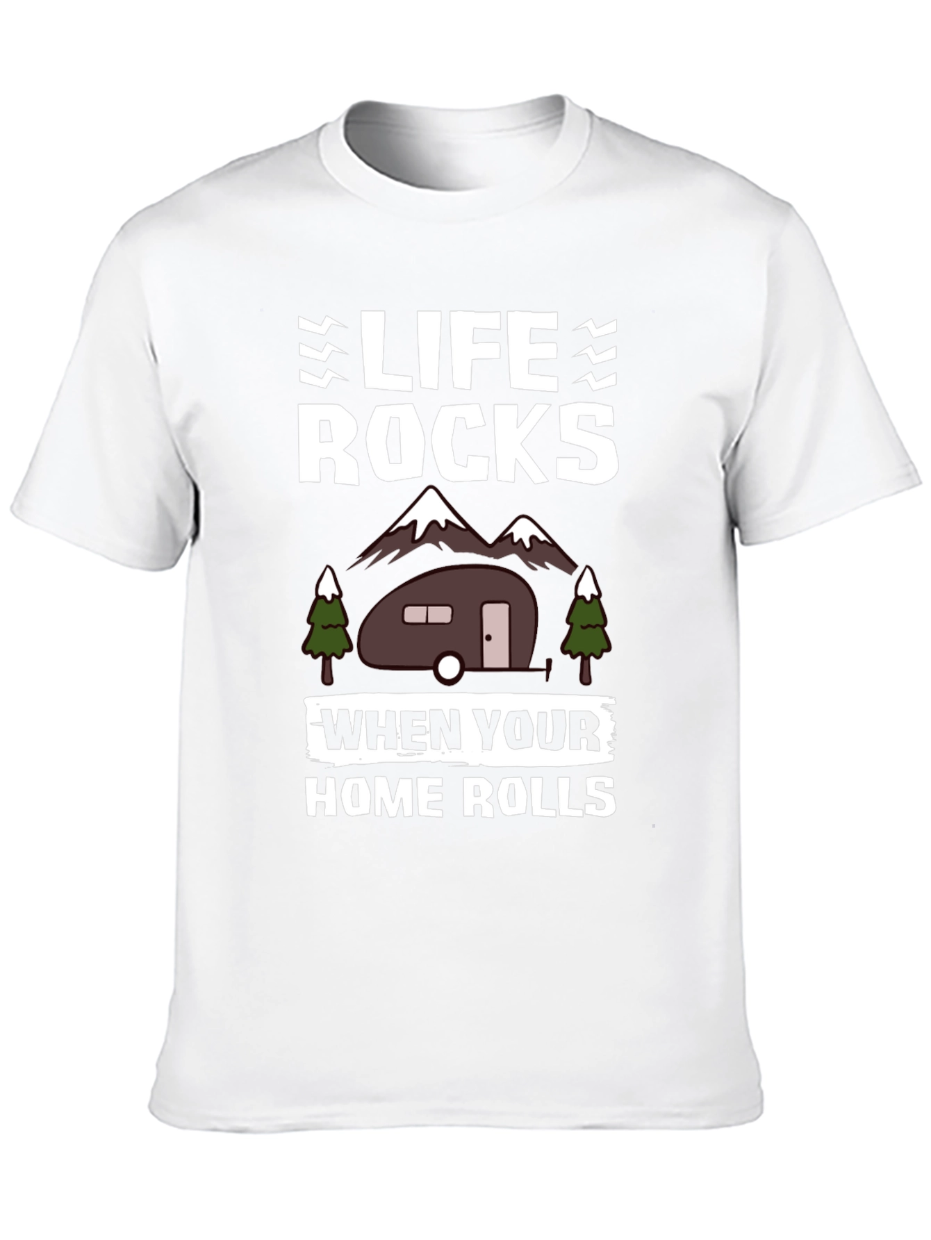 Life Rocks When Your Home Rolls Camping T-Shirt