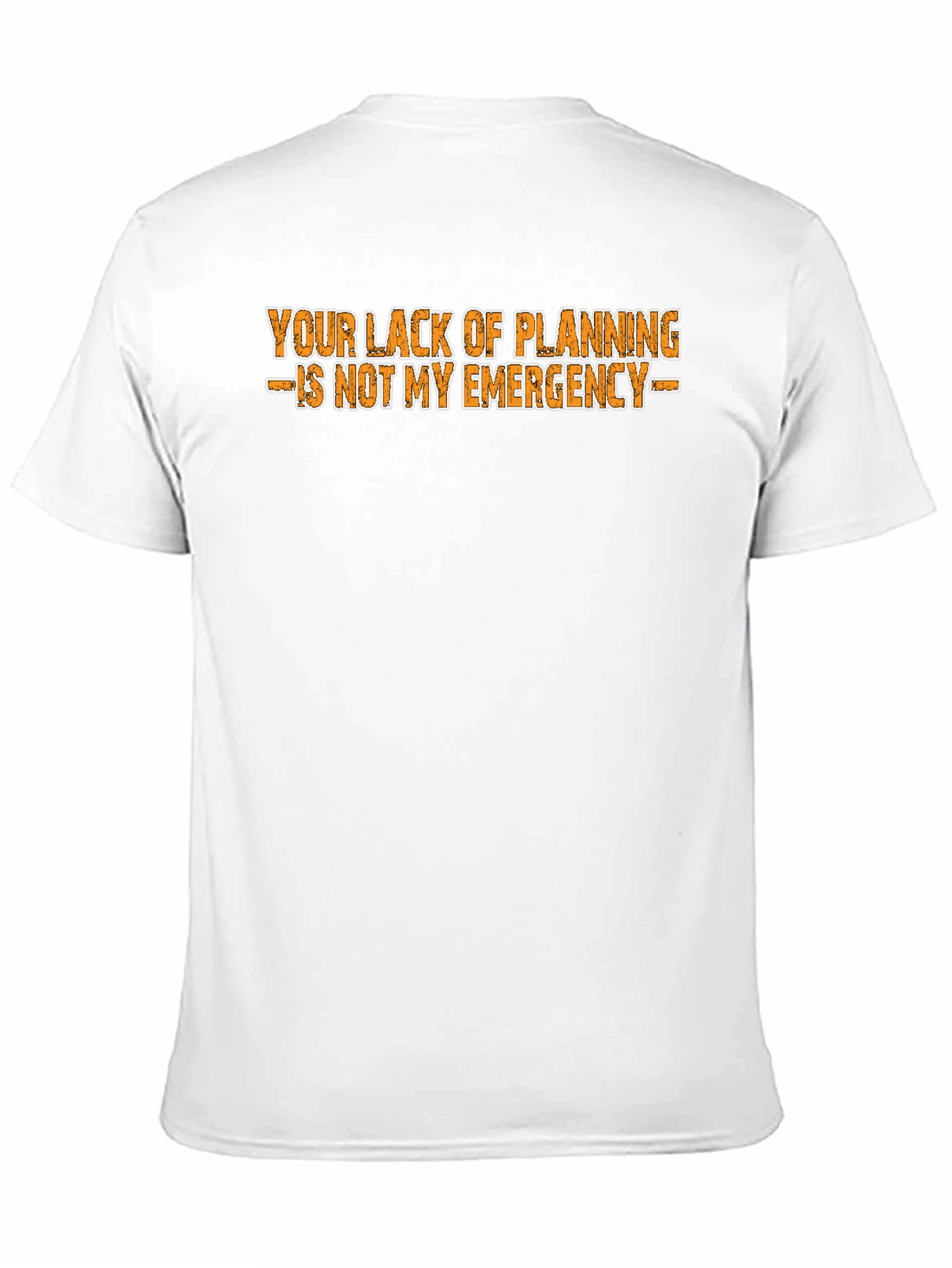 Sarcastic Statement T-Shirt: Not My Emergency
