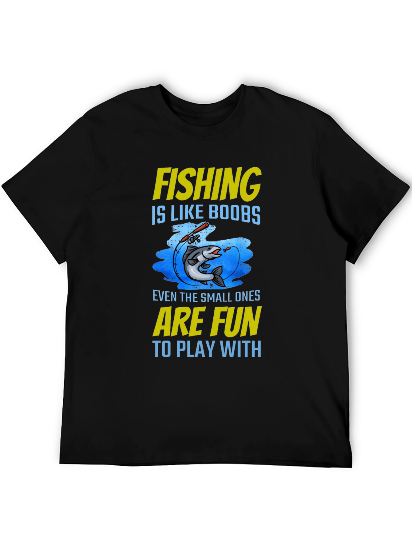 Fishing Like Boobs T-Shirt - Fun & Humorous
