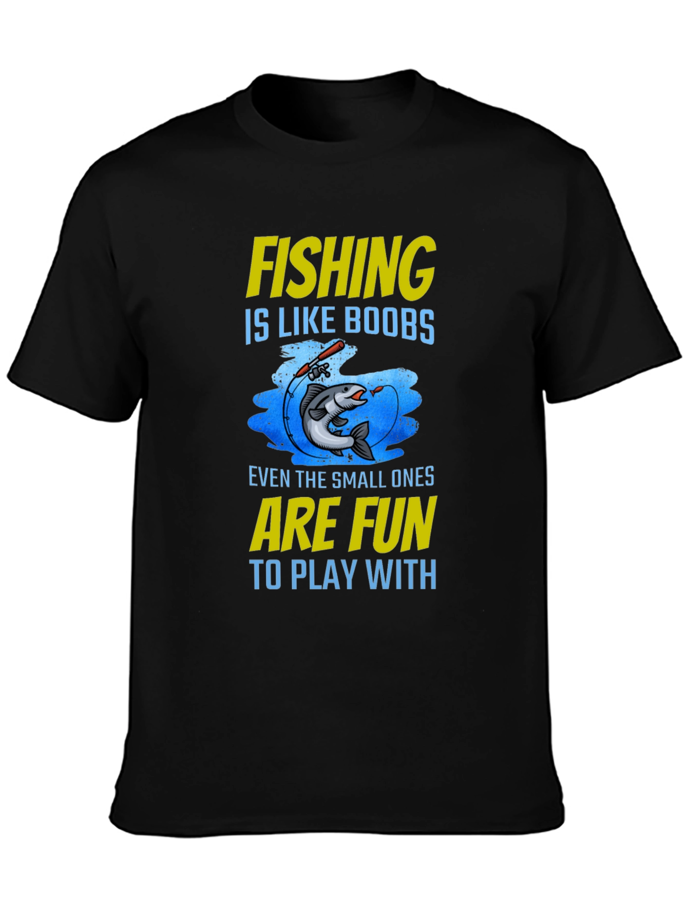 Fishing Like Boobs T-Shirt - Fun & Humorous