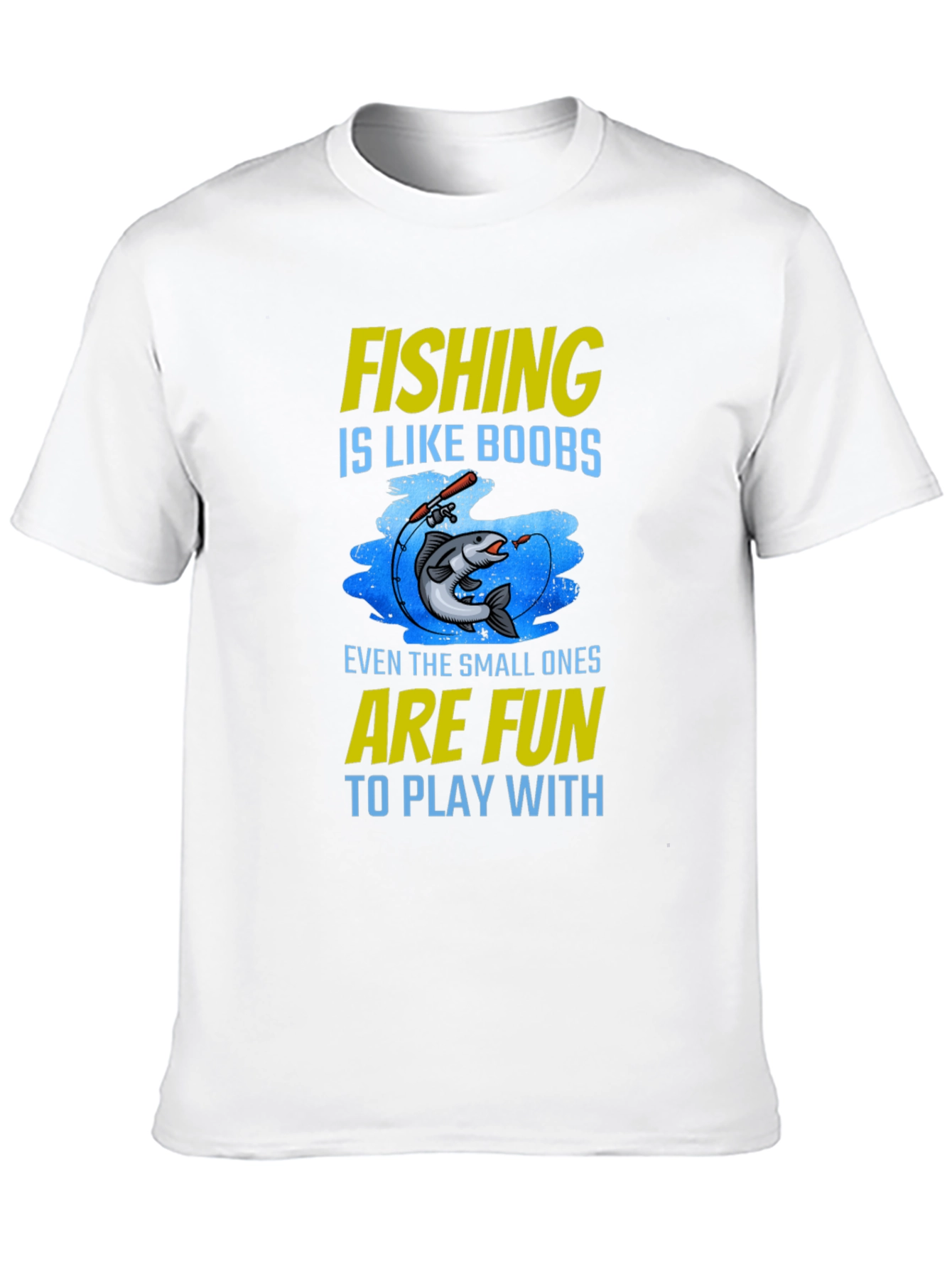 Fishing Like Boobs T-Shirt - Fun & Humorous