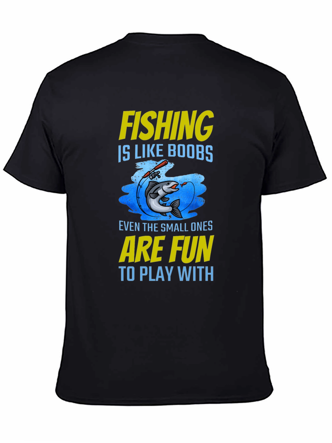 Fishing Like Boobs T-Shirt - Fun & Humorous