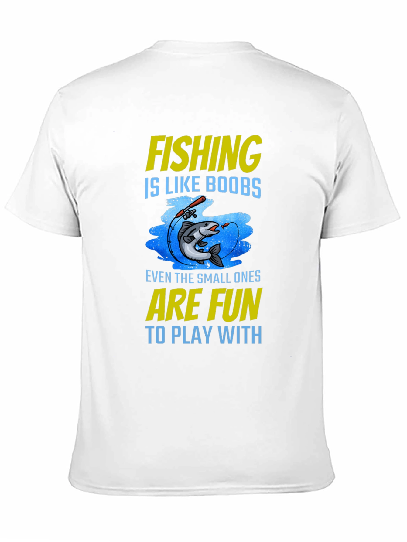 Fishing Like Boobs T-Shirt - Fun & Humorous