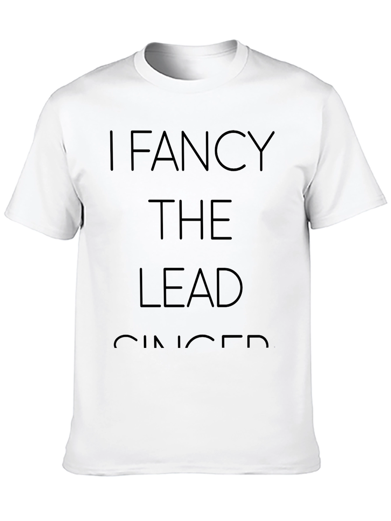 I Fancy The Lead Singer Black T-Shirt